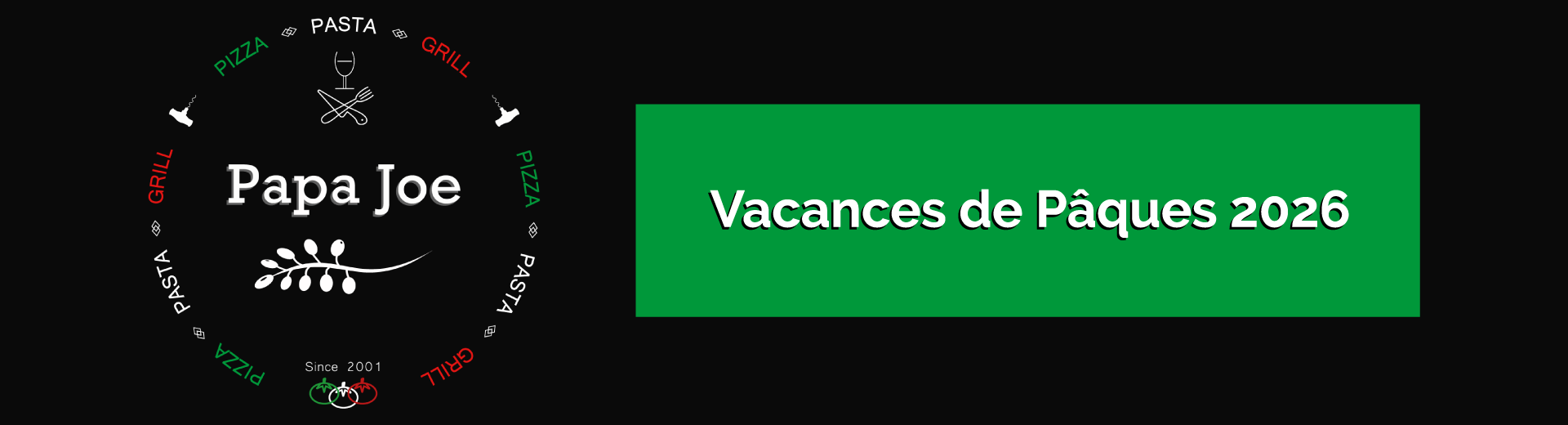 Vacances de Pâques 2026 - Restaurant Papa Joe Cernay