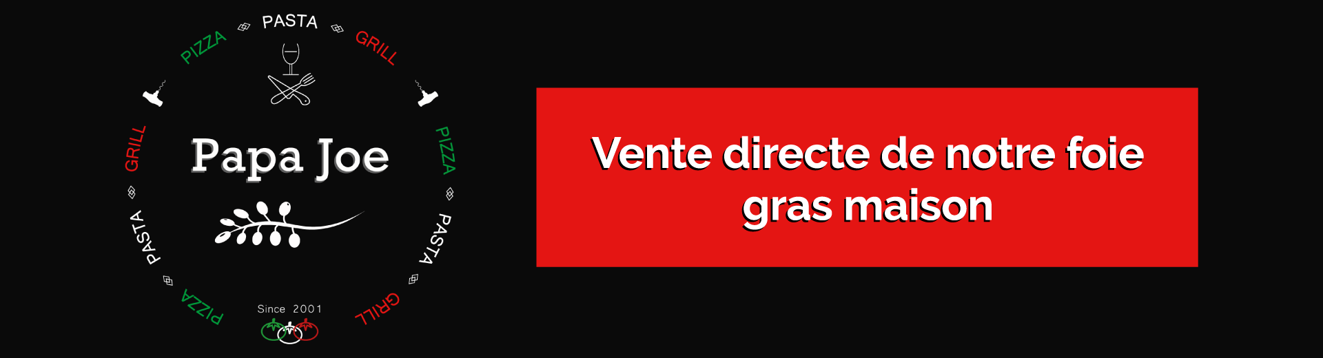 Foie gras maison - Vente directe au restaurant Papa Joe Cernay